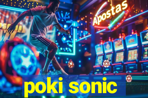 poki sonic